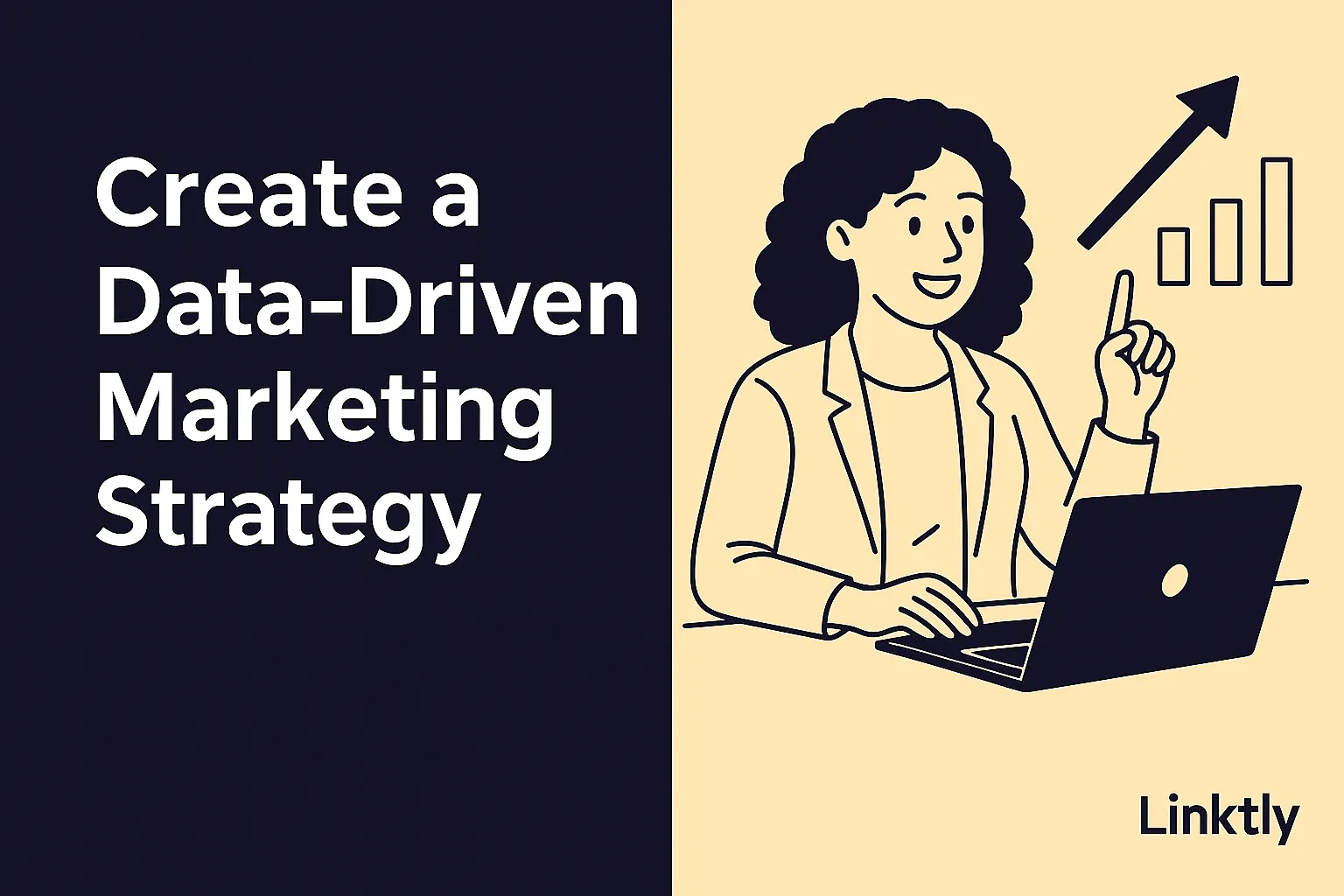 Create a Data-Driven Marketing Strategy