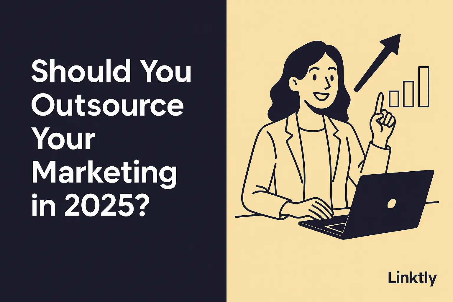 Should You Outsource Your Marketing in 2025?